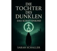 Die Tochter des Dunklen: Das Schattenkind