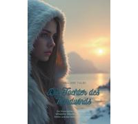 Die Tochter des Nordwinds: Ein historischer Roman aus dem Mittelalter Skandinaviens - Liebe, Götter und das Geheimnis der Runen