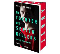 Die Tochter des Serienkillers: Liegt dir Mord im Blut? Thriller