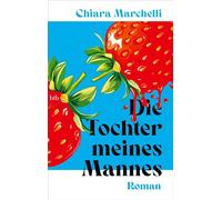 Die Tochter meines Mannes Roman - Chiara Marchelli - btb Verlag - ebook (ePub) - Livre