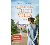 Die Töchter der Tuchvilla: Roman