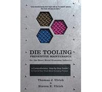 Die Tooling Preventive Maintenance For The Sheet Metal Stamping Industry