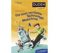 Duden Leseprofi - Die Total Verrückte Schrumpf-Maschine, 1. Klasse