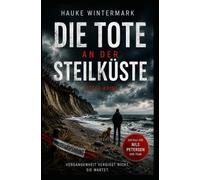DIE TOTE AN DER STEILKÜSTE: OSTSEE-KRIMI