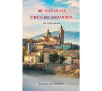 Die Tote An Der Strada Del Sagrantino