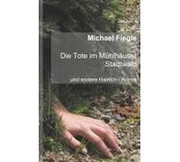 Die Tote Im Mühlhäuser Stadtwald