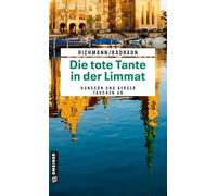 Die tote Tante in der Limmat: Kriminalroman (Ein Fall für Hanssøn und Berger)