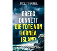 Die Tote von Lornea Island: Manche Geheimnisse sollte man besser in der Tiefe lassen