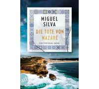 Die Tote von Nazaré: Ein Portugal-Krimi