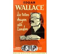 Die toten Augen von London - Edgar Wallace