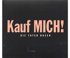 Die Toten Hosen - Kauf Mich