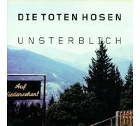 Die Toten Hosen - Unsterblich