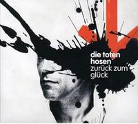 Die Toten Hosen Zurück Zum Glück (CD)