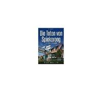 Die Toten Von Spiekeroog. Ostfrieslandkrimi