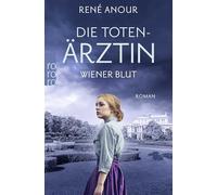 Die Totenärztin: Wiener Blut: Historischer Wien-Krimi