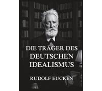 Die Träger des deutschen Idealismus: Kant, Fichte, Schelling, Hegel - vier Namen, vier Welten, und doch eine gemeinsame Aufgabe.