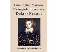 Die Tragische Historie Vom Doktor Faustus (Großdruck)