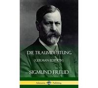 Die Traumdeutung (German Edition) - [Livre en VO] Sigmund Freud (Auteur)