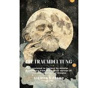 Die Traumdeutung German Version of The Interpretation of Dreams (German Edition)