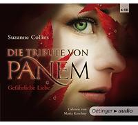 Die Tribute von Panem. Gefährliche Liebe (6 CD): Gekürzte Audioversion