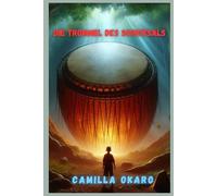 Die Trommel des Schicksals: Erzählungen von Prophezeiung und den Trommeln der Macht