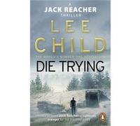 Die Trying by Lee Child Lee Child (Auteur)