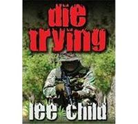 Die Trying Child, Lee (Auteur)