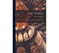 Die Türkei: Bilder Und Skizzen Von Land Und Volk