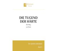 Die Tugend der Härte: Der Weg zur Form