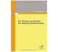 Die Tv-Serie Im Zeitalter Der Digitalen Globalisierung