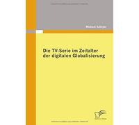 Die Tv-Serie Im Zeitalter Der Digitalen Globalisierung