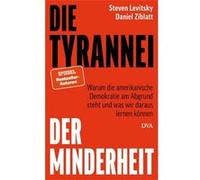 Die Tyrannei der Minderheit | Steven Levitsky Steven LevitskySteven Levitsky (Auteur)