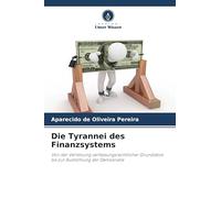 Die Tyrannei des Finanzsystems
