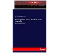 Die Übergabe Der Festung Mannheim An Den Reichsfeind