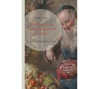 Die Übung, in Gottes Gegenwart zu sein: Sein Leben, seine Gespräche, Briefe und spirituellen Lehrsätze