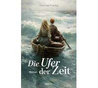 Die Ufer der Zeit – roman – Gerth Medien