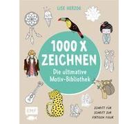 Die Ultimative Motiv-Bibliothek - 1000 X Zeichnen