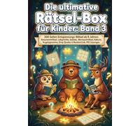 Die ultimative Rätsel-Box für Kinder: Band 3: 300 Seiten Entspannungs-Rätsel ab 8 Jahren: Kreuzworträtsel, Labyrinthe, Sudoku, Wortsuchrätsel, Kakuro, ... Drop Quotes & NumberLink. Mit Lösungen.
