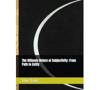 Die ultimative Rückkehr der Subjektivität_Vom Weg zur Entität