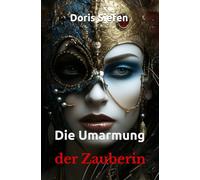 Die Umarmung der Zauberin