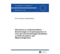 Die Umsetzung Aufsichtsrechtlicher Anforderungen An Vergütungssysteme In Instituten Und Versicherungsunternehmen Aus Sicht Des Arbeits- Und Dienstvertragsrechts