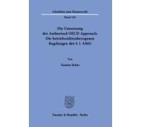 Die Umsetzung Des Authorised Oecd Approach: Die Betriebsstättenbezogenen Regelungen Des § 1 Astg.