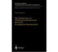Die Umsetzung Von UN-Wirtschaftssanktionen Durch Die Europaische Gemeinschaft, Beitrèage Zum Auslèandischen Èoffentlichen Recht Und Vèolkerrecht Kathrin Osteneck (Auteur)
