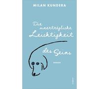 Die unerträgliche Leichtigkeit des Seins