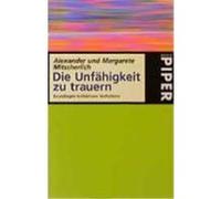 Die Unfähigkeit zu trauern Mitscherlich, Alexander,Mitscherlich, Margarete (Auteur)