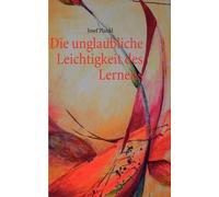 Die Unglaubliche Leichtigkeit Des Lernens
