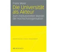 Die Universität als Akteur Meier, Frank (Auteur)