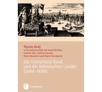 Die Universität Basel Und Die Böhmischen Länder (1460-1630)