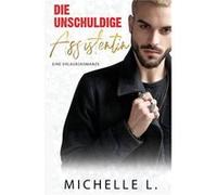 Die unschuldige Assistentin Eine Urlaubsromanze - Michelle L. - Blessings For All LLC - Livre en Anglais Michelle L.Michelle L. (Auteur)