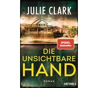 Die unsichtbare Hand: Roman - Der heiß ersehnte neue Roman der Nr.-1-SPIEGEL-Bestsellerautorin